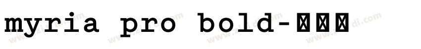 myria pro bold字体转换